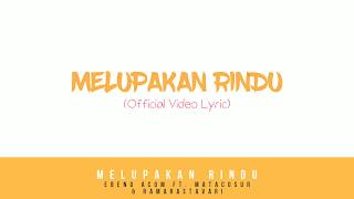 Download lagu Ebeng Acom - Melupakan Rindu Ft. Matacosur & Ramarastavari Skill 21 ( Video Lyric) mp3 Download lagu Ebeng Acom - Melupakan Rindu Ft. Matacosur & Ramarastavari Skill 21 ( Video Lyric) mp3