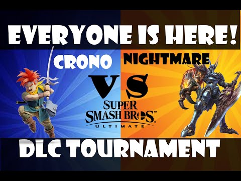 EVERYONE IS HERE DLC TOURNAMENT EP.77 (Crono vs Nightmare) Smash Bros Ultimate
