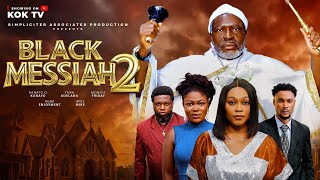 Download lagu BLACK MESSIAH PART 2 - KANAYO O. KANAYO, TANA ADELANA, MONICA FRIDAY, AFES MIKE - 2026 Latest Movies mp3