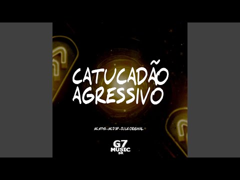 Catucadão Agressivo