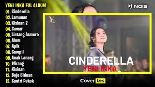 Download lagu Yeni Inka Cinderella Full Album Terbaru 2024 Video Klip mp3 Download lagu Yeni Inka Cinderella Full Album Terbaru 2024 Video Klip mp3