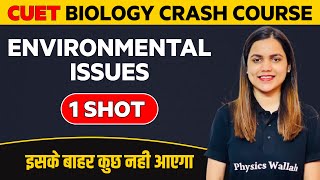 ENVIRONMENTAL ISSUES in 1 Shot: Biology - All Concepts & Imp. Questions | CUET Crash Course 2022