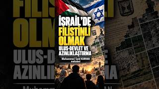 İsrail’de Filistinli Olmak: Ulus-Devlet ve Azınlıklaştırma