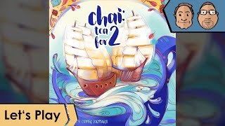 Chai: Tea for 2 – Brettspiel – Let&#39;s Play mit Alex &amp; Peat