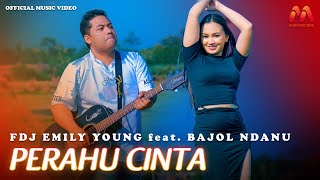 Download lagu FDJ Emily Young Feat Bajol Ndanu - Perahu Cinta mp3 Download lagu FDJ Emily Young Feat Bajol Ndanu - Perahu Cinta mp3