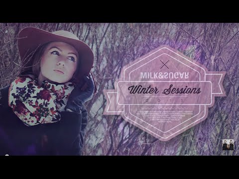 MILK & SUGAR - WINTER SESSIONS 2015