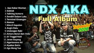 Download lagu [TANPA IKLAN] NDX AKA FULL ALBUM | Apa Kabar Mantan - Goblok mp3