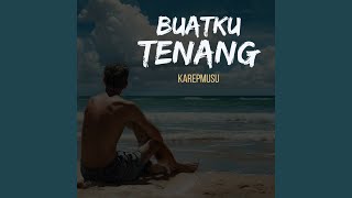 Download lagu Buatku Tenang mp3