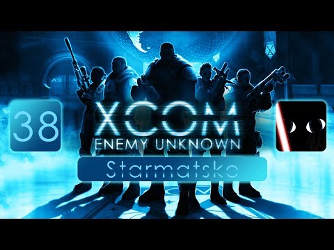 XCOM: Enemy Unknown with Starmatske - Episode 38