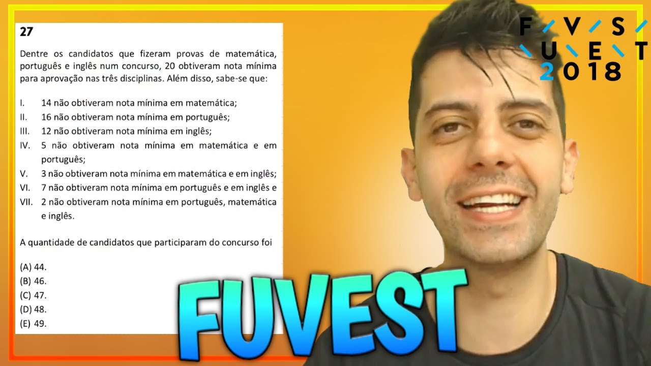 FUVEST 2018 - Q27 Mat - Dentre os candidatos que fizeram provas de matemática