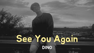 DINO (디노) SEVENTEEN - See You Again (지켜줄게) song by Baek Yerin (백예린) | Han/Eng/Rom Lyrics