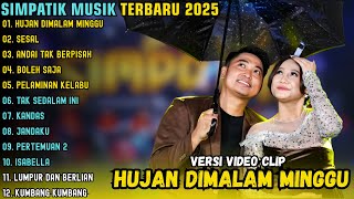 Download lagu HUJAN DIMALAM MINGGU - SESAL - ANDAI TAK BERPISAH || SIMPATIK MUSIK FULL ALBUM TERBARU 2025 mp3 Download lagu HUJAN DIMALAM MINGGU - SESAL - ANDAI TAK BERPISAH || SIMPATIK MUSIK FULL ALBUM TERBARU 2025 mp3