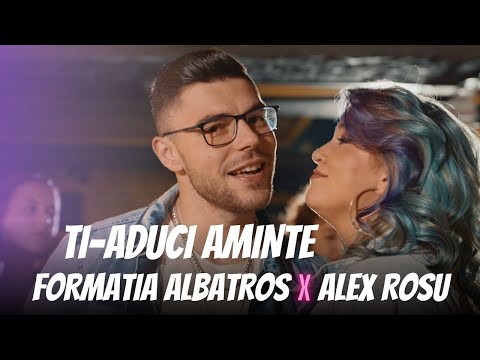 Formația Albatros x Alex Roșu - Ți-aduci Aminte ( Official Video)