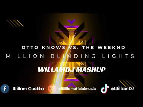 Otto Knows Vs. The Weeknd - Million Blinding Lights (WillamDJ Mashup)