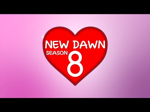 New Dawn - S08E01 - Is this real life?