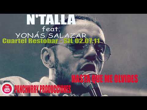 Hasta Que Me Olvides Feat. Yonás Salazar - N'Talla / El Cuartel Restobar 02.07.11