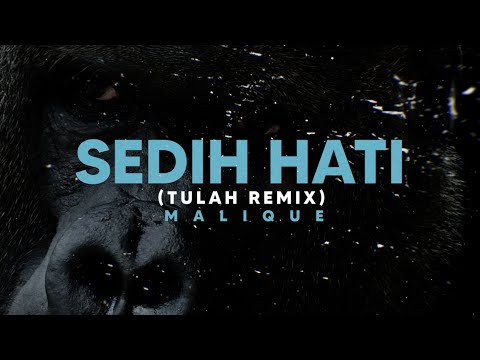 Sedih Hati (Tulah Remix) - Malique - Official Lyric Video
