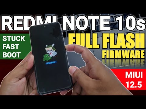 How to Flash Redmi Note 10s Stuck Fastboot Mode Latest Firmware Miui 12.5