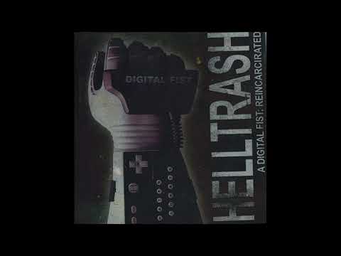 Helltrash - A Digital Fist: Reincarcirated