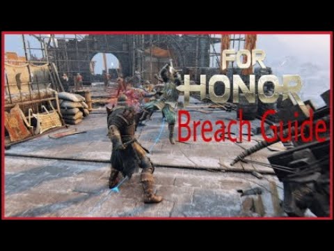 Advanced Breach Guide | Competitive Breach | Tips And Trick | For Honor