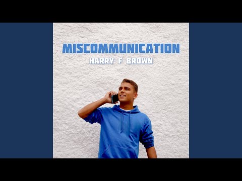 Miscommunication - Harry F Brown