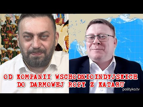 Jak powstały Kompanie Wschodnioindyjskie i czy można mieć ropę za darmo.