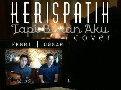 Tapi Bukan Aku - Kerispatih (LIVE Cover) Febri | Oskar