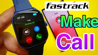How To Make Calling In Fastrack Smartwatch | Fastrack BT Calling Funtion | Fastrack FS1 Pro