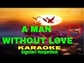 A MAN WITHOUT LOVE By Engelbert Humperdinck  KARAOKE Version (5-D Surround Sounds)
