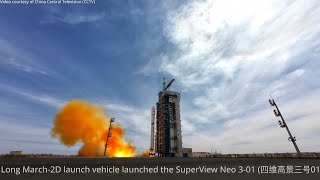 Long March-2D launches SuperView Neo 3-01