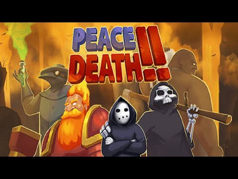 I DON'T UNDERSTAND THE RULES! Peace, Death! 2 (Demo)
