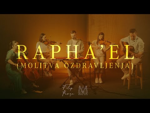 Filip Panza – Rapha’El (Molitva ozdravljenja) [Official video 2023.]