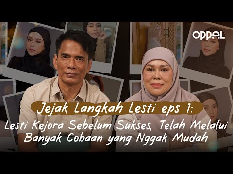 Jejak Langkah Lesti eps 1: Lesti Kejora Sebelum Sukses, Telah Melalui Banyak Cobaan yang Nggak Mudah