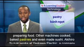 Phát âm chuẩn cùng VOA - Anh ngữ đặc biệt: Robots Ready to Work in Restaurants (VOA)