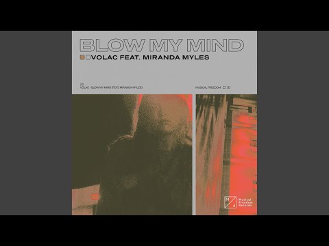 Blow My Mind (feat. Miranda Myles) (Extended Mix)
