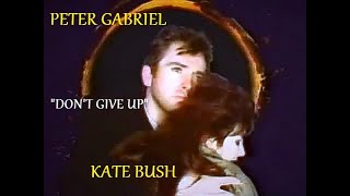HQ  PETER GABRIEL &amp; KATE BUSH  -  Don&#39;t Give Up  BEST VERSION!  HIGH FIDELITY AUDIO HQ &amp; LYRICS