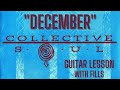 How to play December by Collective Soul on guitar (with fills)
