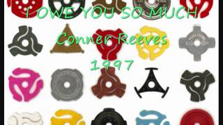I OWE YOU SO MUCH - Conner Reeves