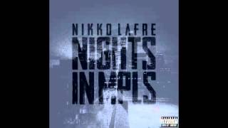 Nikko Lafre   Nights In Minneapolis Prod  By K  Beatz