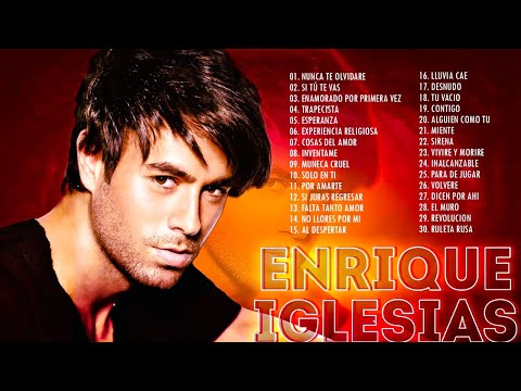 Enrique Iglesias Éxitos Sus Mejores Románticas - Enrique Iglesias 35 Grandes Éxitos Enganchados