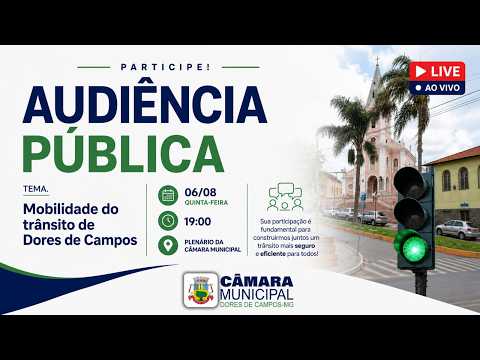 Audiência Pública - Tema "Mobilidade do Trânsito de Dores de Campos - 06/08/2026