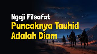 Download lagu Ngaji Filsafat Puncaknya Tauhid Adalah Diam | Dr Fahruddin Faiz mp3