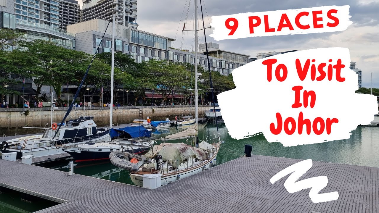 9 Places of interest to visit in Johor, Malaysia