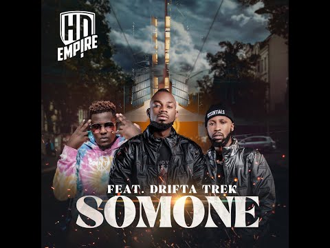 HD Empire ft Drifta Trek - Somone (Official Audio)