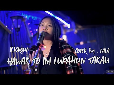 HAWAK TO INI LUPAHUN TAKAU/ COVER SONG BY LALA