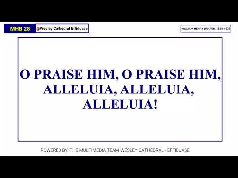 MHB 28 - ALL CREATURES OF OUR GOD AND KING @wesleycathedraleffiduase7847