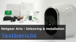 Netgear ARLO im Test - Teil 1: Unboxing, Installation, Infos und Fazit
