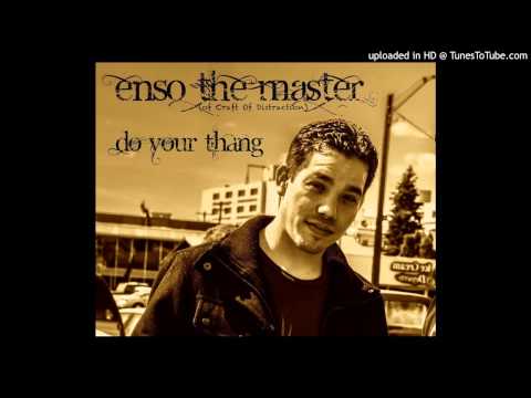 Do Your Thang by Enso The Master of Craft Of Distraction