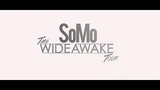 SoMo - The Wide Awake Tour