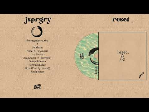 jsprgry - reset . (Album Penuh) [Senarai Asal]
